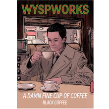 Load image into Gallery viewer, A Damn Fine Cup of Coffee